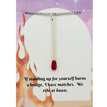 Load image into Gallery viewer, Matchstick Pendant - Inspirational Gift