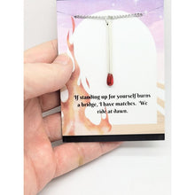 Load image into Gallery viewer, Matchstick Pendant - Inspirational Gift